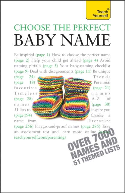 Choose the Perfect Baby Name : Over 7000 names of every origin, old and new, with tips and support, EPUB eBook