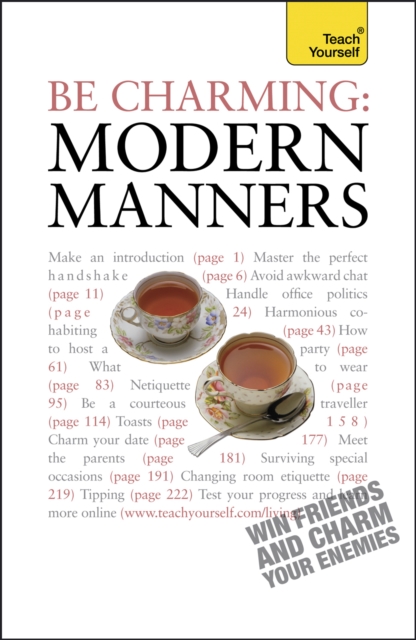 Be Charming: Modern Manners : How to win friends and charm your enemies: an introduction to modern etiquette, EPUB eBook