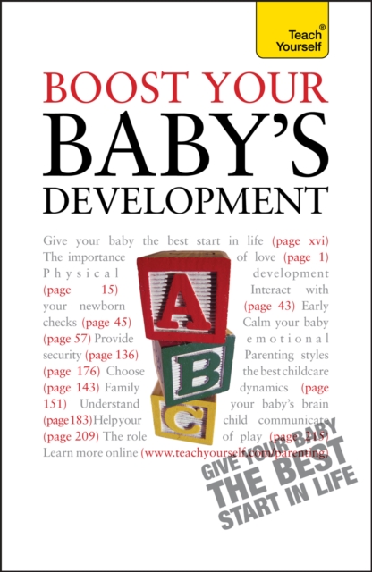 Boost Your Baby's Development : Key milestones and what to expect: a practical guide to the early years, complete with progress checklists, EPUB eBook