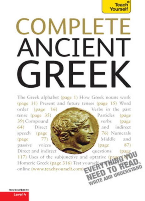 Complete Ancient Greek : A Comprehensive Guide to Reading and Understanding Ancient Greek, with Original Texts, EPUB eBook