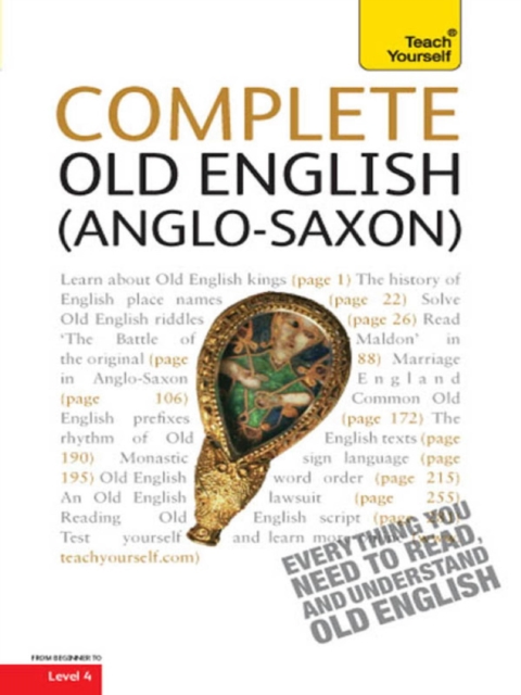 Complete Old English : A Comprehensive Guide to Reading and Understanding Old English, with Original Texts, EPUB eBook