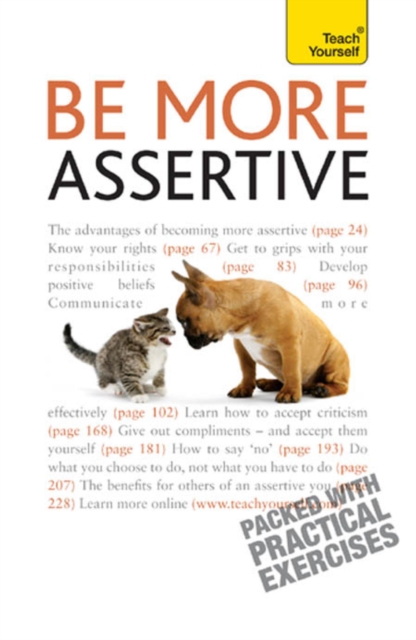 Be More Assertive : A guide to being composed, in control, and communicating with confidence, EPUB eBook