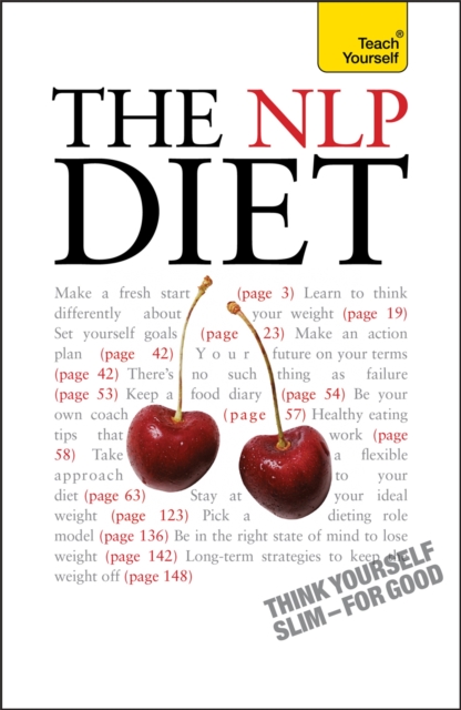 The NLP Diet : Think Yourself Slim - For Good, Paperback / softback Book