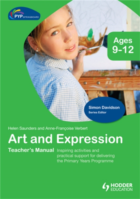 PYP Springboard Teacher's Manual:Art and Expression, Hardback Book