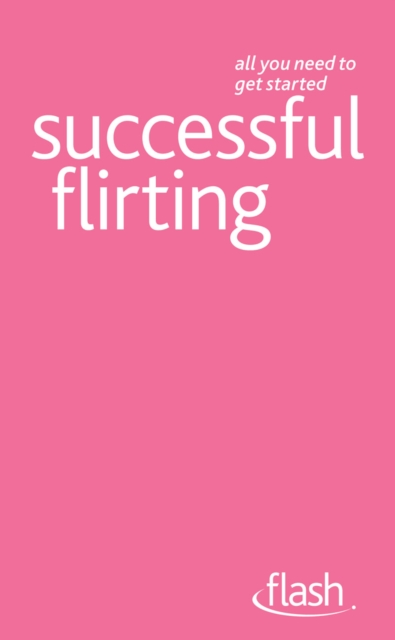 Successful Flirting: Flash, EPUB eBook