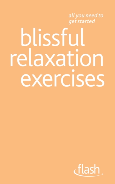 Blissful Relaxation Exercises: Flash, EPUB eBook