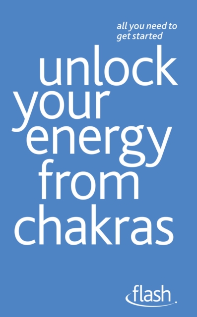 Unlock Your Energy from Chakras: Flash, EPUB eBook