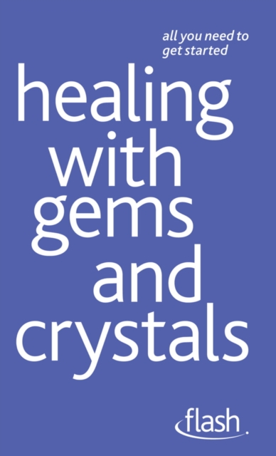 Healing with Gems and Crystals: Flash, EPUB eBook