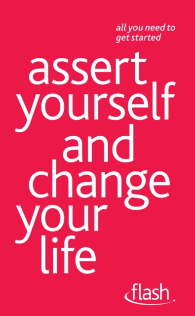 Assert Yourself and Change Your Life: Flash, EPUB eBook