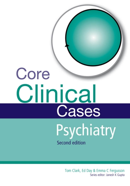 Core Clinical Cases in Psychiatry : A problem-solving approach, PDF eBook