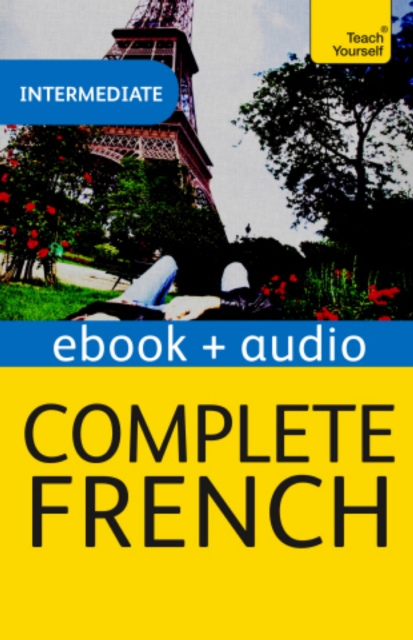 Complete French (Learn French with Teach Yourself) : Enhanced eBook: New edition, EPUB eBook