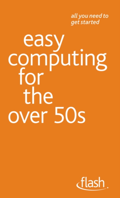 Easy Computing for the Over 50s: Flash, EPUB eBook