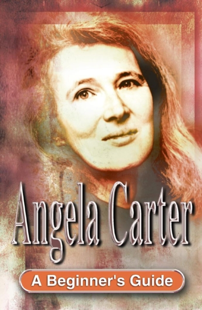 Angela Carter: A Beginner's Guide, Electronic book text Book