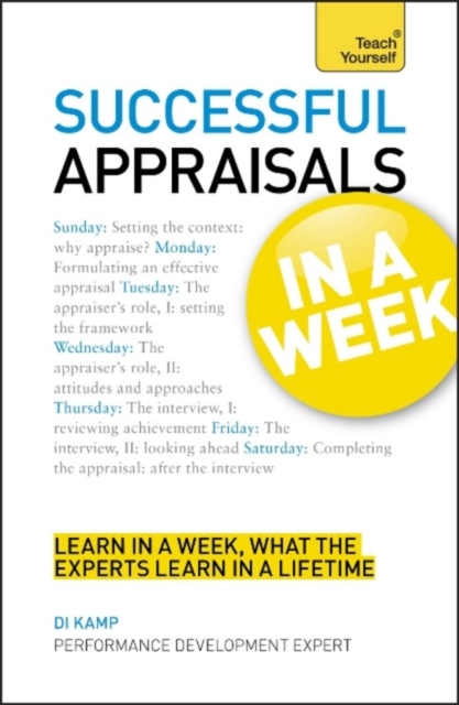 Appraisals In A Week : A Performance Appraisal Masterclass In Seven Simple Steps, Paperback Book
