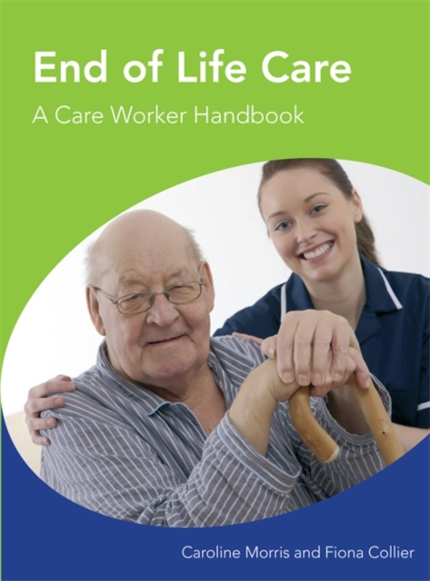 End of Life Care A Care Worker Handbook, Paperback / softback Book
