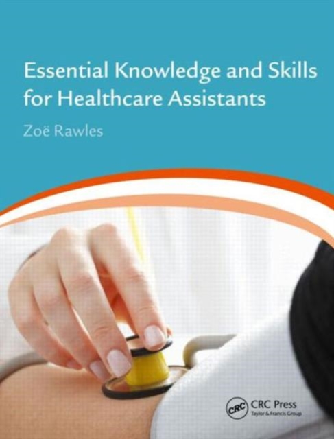 Essential Knowledge and Skills for Healthcare Assistants, Paperback / softback Book