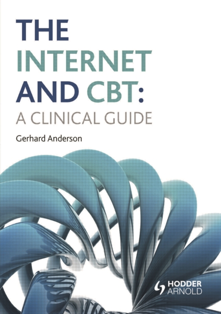 The Internet and CBT : A Clinical Guide, PDF eBook