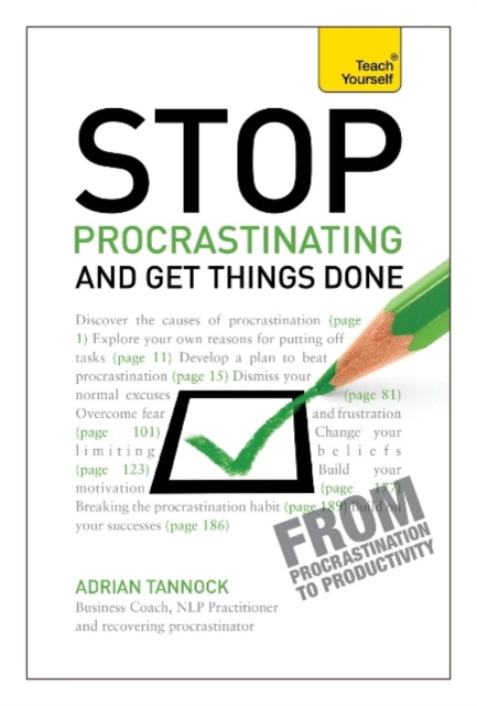 Stop Procrastinating and Get Things Done: Teach Yourself, Paperback Book