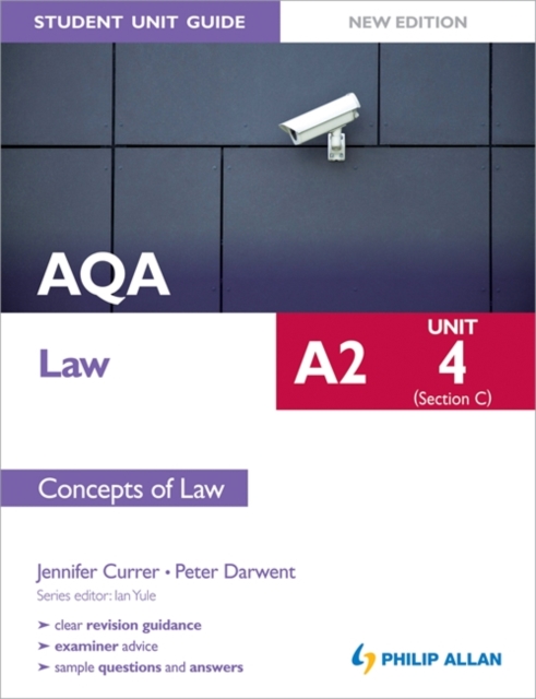 AQA A2 Law Student Unit Guide New Edition: Unit 4 (Section C) Concepts of Law, Paperback Book