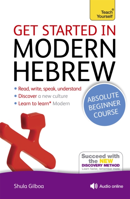 Get Started in Modern Hebrew Absolute Beginner Course : (Book and audio support), Multiple-component retail product Book