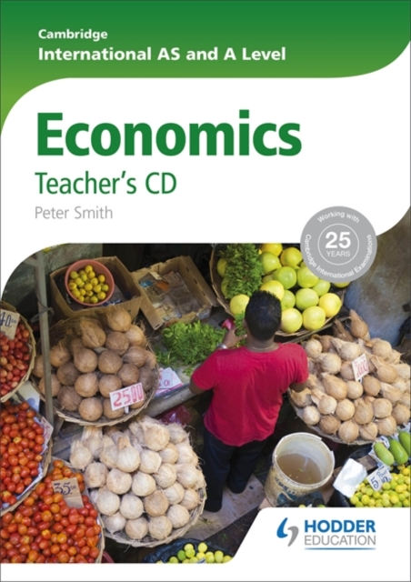 Cambridge International AS and A Level Economics Teacher's CD, Other digital Book