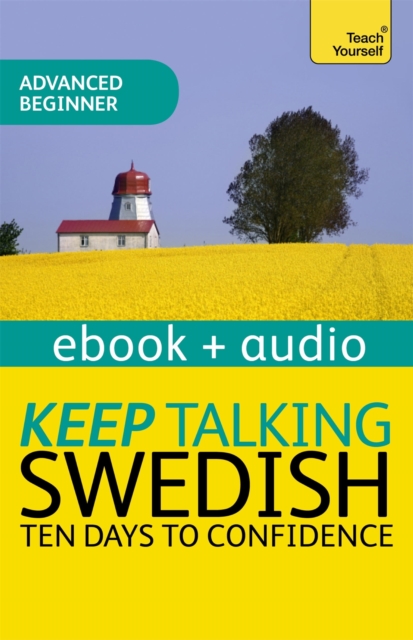 Keep Talking Swedish - Ten Days to Confidence : Enhanced Edition, EPUB eBook