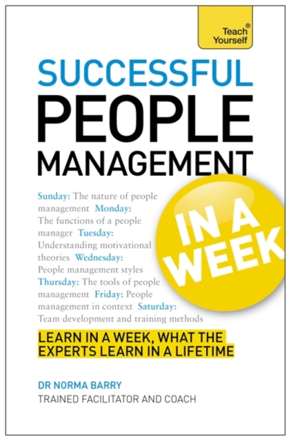 Successful People Management in a Week: Teach Yourself : Managing People in Seven Simple Steps, Paperback Book