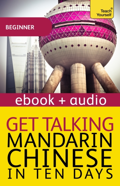 Get Talking Mandarin Chinese in Ten Days : Enhanced Edition, EPUB eBook
