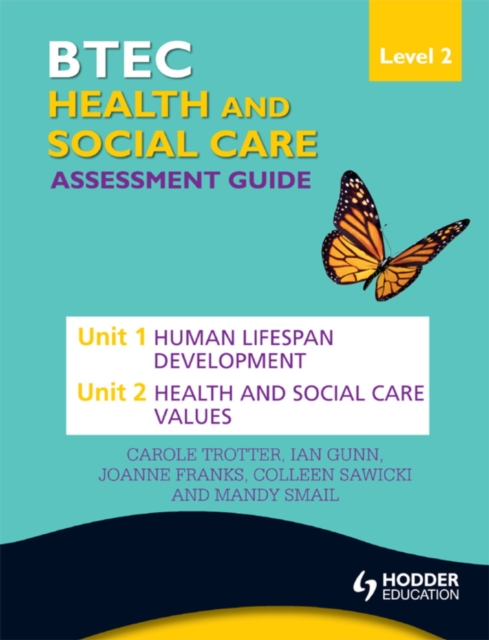 BTEC First Health and Social Care Level 2 Assessment Guide: Unit 1 Human Lifespan Development  & Unit 2 Health and Social Care Values, EPUB eBook