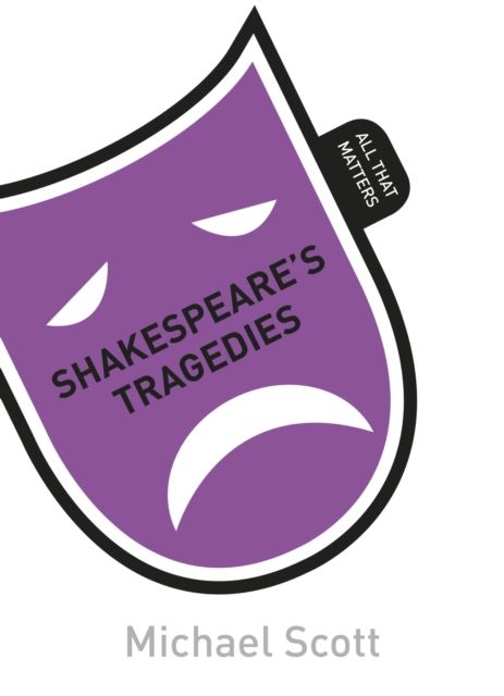 Shakespeare's Tragedies: All That Matters, EPUB eBook