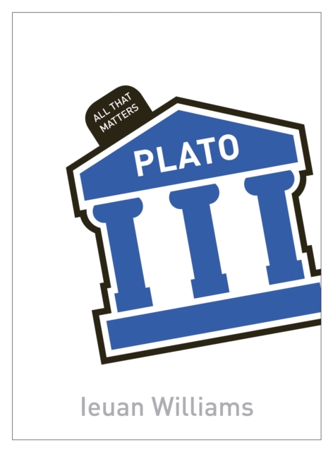 Plato: All That Matters, Paperback / softback Book