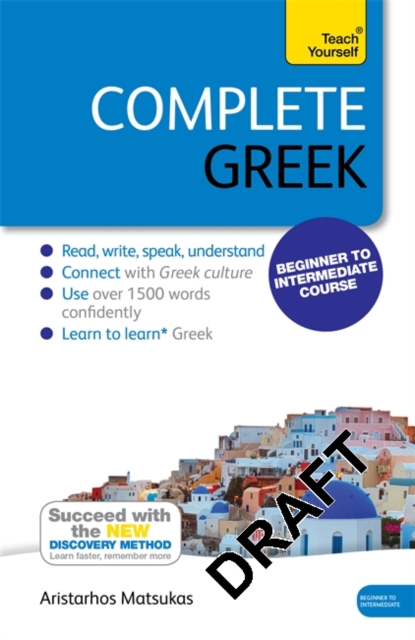 Complete Greek Beginner to Intermediate Book and Audio Course : Book: New edition, Paperback Book