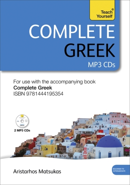 Complete Greek Beginner to Intermediate Book and Audio Course : Audio Support Audio Support, CD-Audio Book