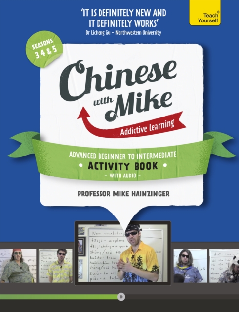 Learn Chinese with Mike Advanced Beginner to Intermediate Activity Book Seasons 3, 4 & 5 : Book and Audio Support, Mixed media product Book