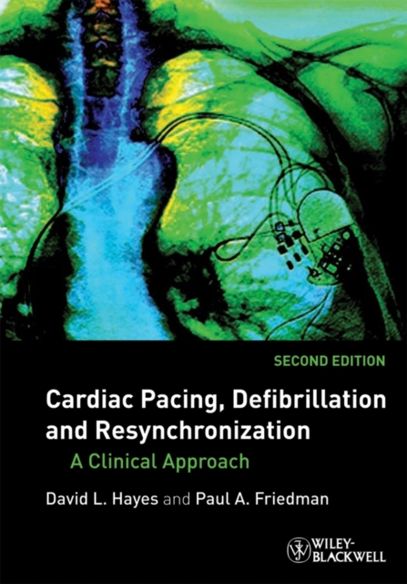Cardiac Pacing, Defibrillation and Resynchronization : A Clinical Approach, PDF eBook