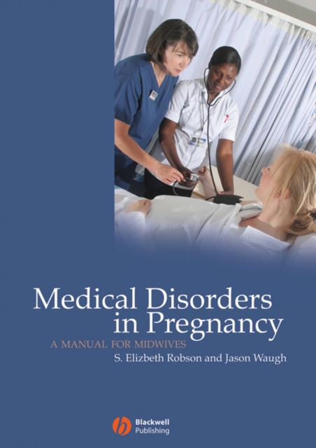 Medical Disorders in Pregnancy : A Manual for Midwives, PDF eBook