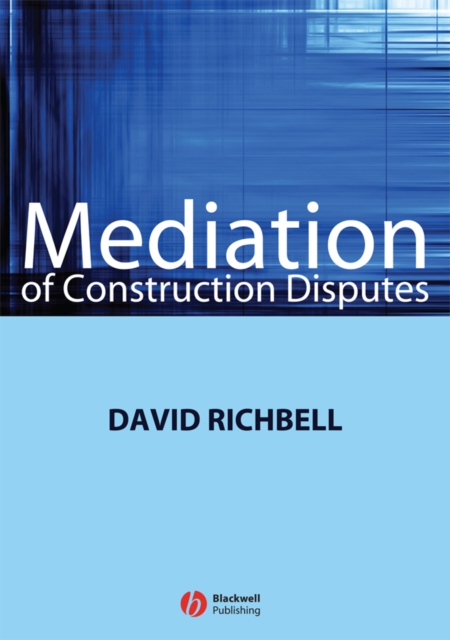 Mediation of Construction Disputes, PDF eBook