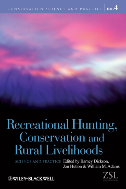 Recreational Hunting, Conservation and Rural Livelihoods : Science and Practice, PDF eBook