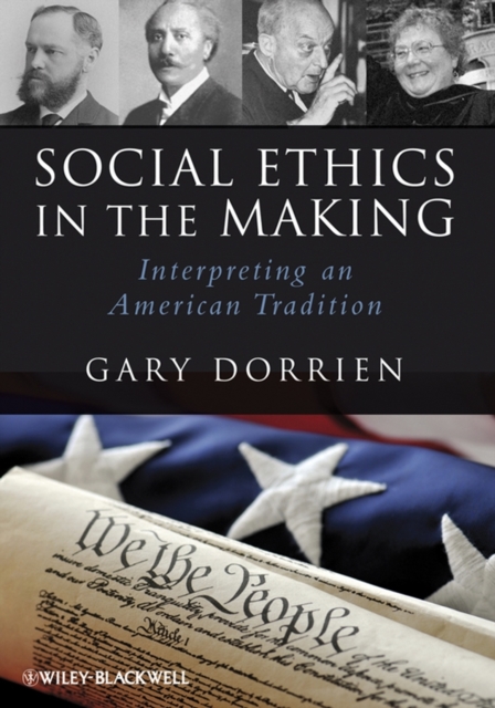 Social Ethics in the Making : Interpreting an American Tradition, PDF eBook