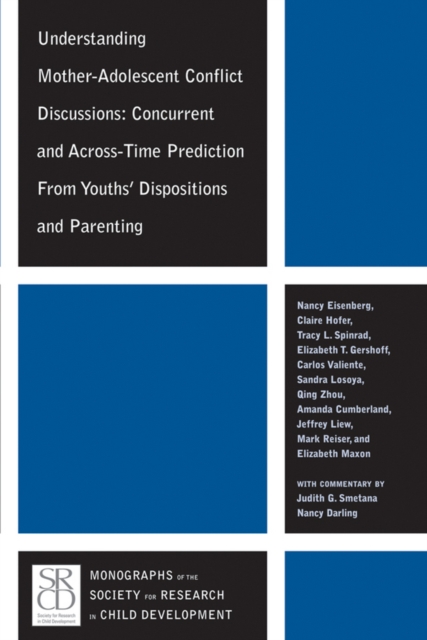 Understanding Mother-Adolescent Conflict Discussions : Concurrent and Across-Time Prediction from Youths' Dispositions andParenting, PDF eBook