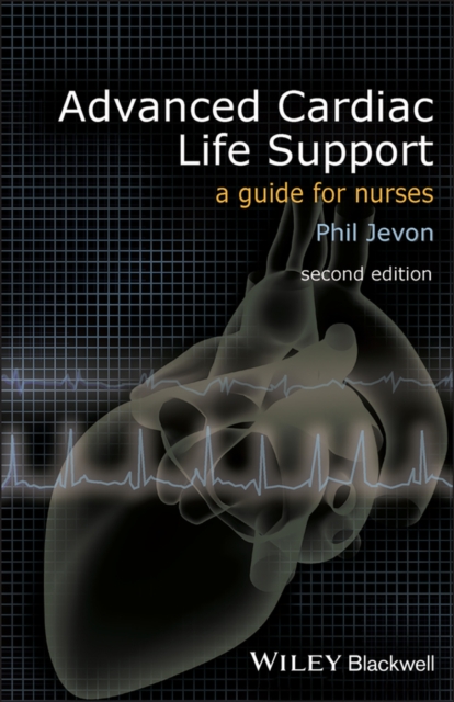 Advanced Cardiac Life Support : A Guide for Nurses, PDF eBook
