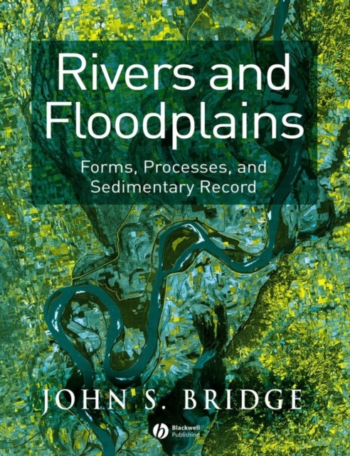 Rivers and Floodplains : Forms, Processes, and Sedimentary Record, PDF eBook