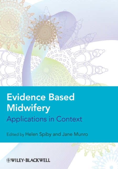 Evidence Based Midwifery : Applications in Context, PDF eBook