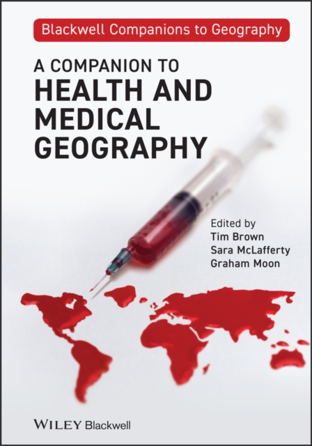 A Companion to Health and Medical Geography, PDF eBook