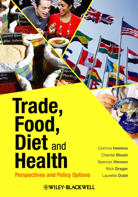Trade, Food, Diet and Health : Perspectives and Policy Options, PDF eBook