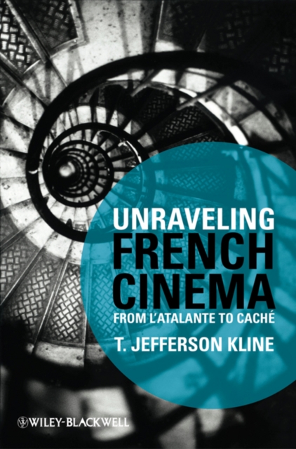 Unraveling French Cinema : From L'Atalante to Cach, PDF eBook