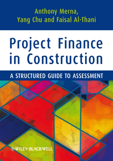 Project Finance in Construction : A Structured Guide to Assessment, PDF eBook