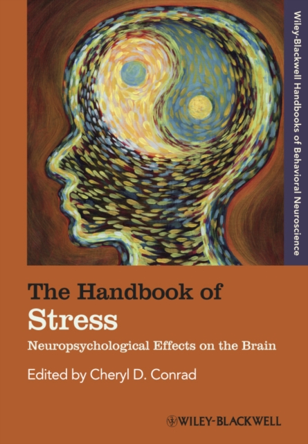 The Handbook of Stress : Neuropsychological Effects on the Brain, Hardback Book