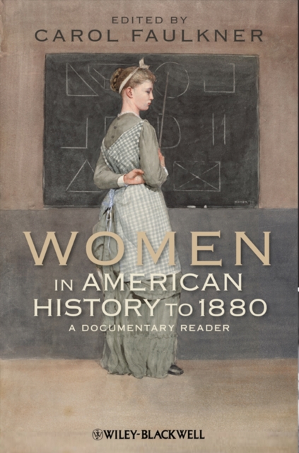 Women in American History to 1880 : A Documentary Reader, Hardback Book