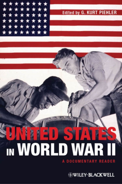 The United States in World War II : A Documentary Reader, Paperback / softback Book